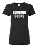 Ladies Running Sucks Exercise Workout Fitness Gym Training Funny T-Shirt Tee