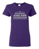Ladies National Sarcasm Foundation Like We Need Your Support Funny T-Shirt Tee