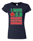 Junior I Have OCD Obsessive Christmas Disorder Gift Xmas Holiday DT T-Shirt Tee