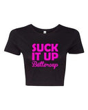 Crop Top Ladies Suck It Up Buttercup Statement Funny Humor Novelty T-Shirt Tee