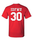 IDFWU Jersey I Don't F*ck With You 30 Rap Hip Hop Adult Back Print T-Shirt Tee