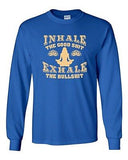 Long Sleeve Adult T-Shirt Inhale The Good Sh*t Exhale The Bullsh*t Yoga Hatha DT