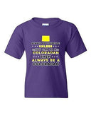 Always Be Yourself Unless You Can Be An Coloradan Map DT Youth Kids T-Shirt Tee