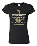 Junior Always Be Yourself Unless You Can Be An Floridian Map Star DT T-Shirt Tee