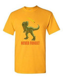 Never Forget The Dinosaurs Adult DT T-Shirt Tee