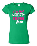 Junior I'm Not Short I'm Fun Size Little People Cute Funny Humor DT T-Shirt Tee