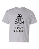 Keep Calm And Love Crabs Food Sea Ocean Animal Lover Youth Kids T-Shirt Tee