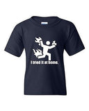 I Tried It At Home Funny Humor Novelty Youth Kids T-Shirt Tee