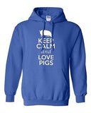 Keep Calm and Love Pigs Animals Boar Hog Novelty Gift Sweatshirt Hoodies