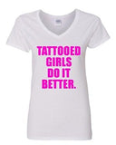 V-Neck Ladies Tattooed Girls Do It Better Tattoo Body Art Funny T-Shirt Tee