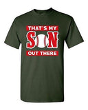 That's My Son Out There Baseball Sports Proud Parents Funny DT Adult T-Shirt Tee