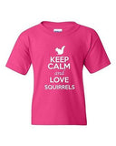 Keep Calm And Love Squirrels Chipmunks Nuts Animal Lover Youth Kids T-Shirt Tee