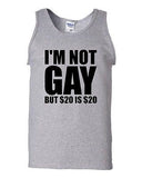 I'm Not Gay But 20 Dollars is 20 Dollars Funny Novelty Statement Adult Tank Top