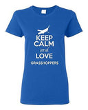Ladies Keep Calm And Love Grasshoppers Insects Animal Lover Funny T-Shirt Tee