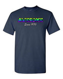 Awesome Since 1970 Colorful Age Happy Birthday Gift Funny DT Adult T-Shirt Tee