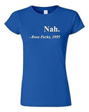 Junior Nah. Rosa Parks, 1955 Quotation Civil Rights Freedom Justice T-Shirt Tee