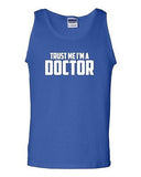 Trust Me I'm A Doctor Funny Humor Novelty Statement Graphics Adult Tank Top