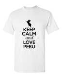 Keep Calm And Love Peru Country Novelty Statement Graphic Adult T-Shirt Tee