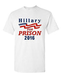 Hillary Clinton Prison 2016 President Election Anti Political DT Adult T-Shirt