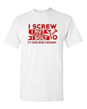 I Screw I Nut I Bolt It's Tough Being A Mechanic Funny DT Adult T-Shirt Tee