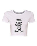 Crop Top Ladies Keep Calm And Eat Bacon Food Breakfast Funny Humor T-Shirt Tee