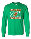 Long Sleeve Adult T-Shirt That's My Son Out There Football Sports Ball Proud DT