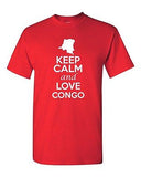 Keep Calm And Love Congo Country Nation Patriotic Novelty Adult T-Shirt Tee