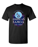 University of American Samoa Law School TV Funny Parody DT Adult T-Shirt Tee