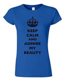 Junior Keep Calm And Admire My Beauty Beautiful Crown Queen Funny DT T-Shirt Tee