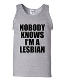 Nobody Knows I'm A Lesbian Homo Support Pride Proud Funny Humor Adult Tank Top