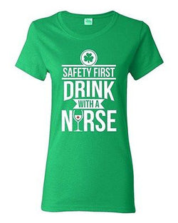 Ladies Safety First Drink With A Nurse Wine Beer Irish Funny DT T-Shirt Tee