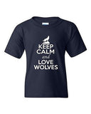 Keep Calm And Love Wolves Timber Wolf Wild Animal Lover Youth Kids T-Shirt Tee