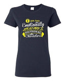 Ladies I Am Too Emotionally Attached To Fictional Character Funny DT T-Shirt Tee