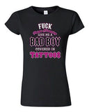 Junior F*ck Prince Charming Give Me A Bad Boy Covered In Tattoos DT T-Shirt Tee