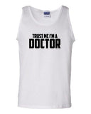 Trust Me I'm A Doctor Funny Humor Novelty Statement Graphics Adult Tank Top