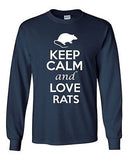 Long Sleeve Adult T-Shirt Keep Calm And Love Rats Rodents Animals Rat Lover