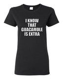 Ladies I know Guacamole Is Extra Funny Avocado Fruits Funny Humor T-Shirt Tee