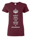 Ladies I Can't Keep Calm I'm Going To Be A Grandma Family DT T-Shirt Tee