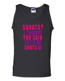 Squats? I Thought You Said Let's Do Shots Workout Drinks Funny DT Adult Tank Top