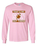 Long Sleeve Adult T-Shirt That's My Son Out There Football Sports Ball Proud DT