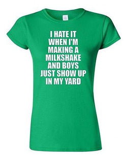 Junior I Hate It When I'm Making A Milkshake And Boys Just Show Up T-Shirt Tee