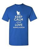 Keep Calm And Love Bangladesh Country Patriotic Novelty Adult T-Shirt Tee