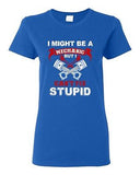 Ladies I Might Be A Mechanic But I Can't Fix Stupid Funny Humor DT T-Shirt Tee