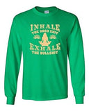 Long Sleeve Adult T-Shirt Inhale The Good Sh*t Exhale The Bullsh*t Yoga Hatha DT