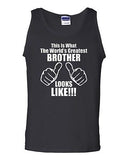 This Is What The World's Greatest Brother Looks Like Novelty Adult Tank Top