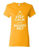 Ladies Keep Calm And Marry Me Wedding Ring Marriage Groom Bride T-Shirt Tee