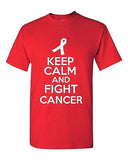 Keep Calm And Fight Cancer Disease Novelty Statement Graphics Adult T-Shirt Tee