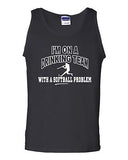 I'm On A Drinking Team With A Softball Problem Funny Novelty Adult Tank Top
