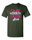 I'm Not Short I'm Fun Size Little People Cute Funny Humor DT Adult T-Shirt Tee