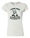 Junior I Work Hard So My Cat Can Live A Better Life Pet Funny DT T-Shirt Tee